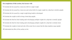 On completion of this section, the learner will: 
•1
•1 Calculate the list caused by a transverse shift of a single weight. 
