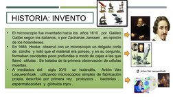 HISTORIA: INVENTO 
•
El microscopio fue inventado hacia los  años 1610 , por  Galileo 
Galilei según los italianos, o por Zac