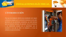 1 INTRODUCCIÓN
Para que una instalación eléctrica sea considerada como segura 
y eficiente se requiere que los productos empl