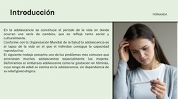 Introducción
FERNANDA
En la adolescencia se constituye el periodo de la vida en donde
ocurren una serie de cambios, que se re