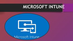 MICROSOFT INTUNE
