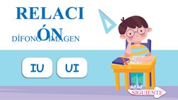 RELACI
ÓN
DÍFONO - IMAGEN
SIGUIENTE
IU
UI
