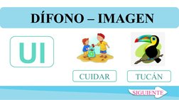 DÍFONO – IMAGEN 
SIGUIENTE
UI
CUIDAR
TUCÁN
