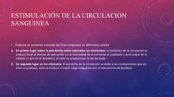 ESTIMULACIÓN DE LA CIRCULACIÓN 
SANGUINEA
•
Produce un aumento marcado del flujo sanguíneo en diferentes niveles
1. En primer