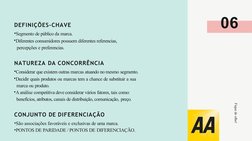 06
Fique de olho!
NATUREZA DA CONCORRÊNCIA
•Considerar que existem outras marcas atuando no mesmo segmento.
•Decidir quais pr