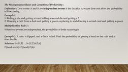 Example 1: 
1. Rolling a die and getting a 6 and rolling a second die and getting a 3
2. Drawing a card from a deck and getti