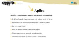 Identifica a modalidade e o respetivo valor presente em cada alínea.
a. Se já leste livros de viagens, podes ler este sobre a