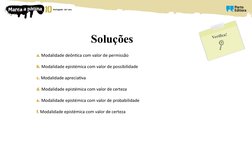 a. Modalidade deôntica com valor de permissão
b. Modalidade epistémica com valor de possibilidade  
c. Modalidade apreciativa