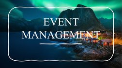 EVENT 
MANAGEMENT
