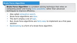 Photosynthesis
Brute Force Algorithm is a problem solving technique that relies on 
computing power and trying every possibil