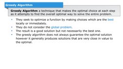 Photosynthesis
Greedy Algorithm a technique that makes the optimal choice at each step 
as it attempts to find the overall op
