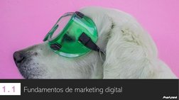 1.1
Fundamentos de marketing digital
