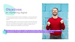 Objetivos
Como veremos más adelante, los objetivos de marketing deben estar reflejados en números y revisarse 
constantemente