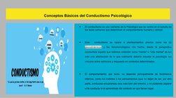 Conceptos Básicos del Conductismo Psicológico
●
El conductismo es una corriente de la Psicología que se centra en el estudio