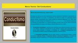 Marco Teorico  Del Conductismo 
MARCO METODOLÓGICO DEL CONDUCTISMO
El enfoque que más que los otros representa de manera cohe