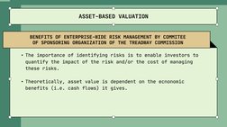 ASSET-BASED VALUATION
• The importance of identifying risks is to enable investors to 
quantify the impact of the risk and/or