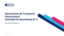 Sesión N°15 
Documentos de Transporte 
Internacional 
Actividad de Aprendizaje N° 2
UD. Comercio Exterior
