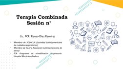 Lic. FCR. Renzo Diaz Ramirez 
-
Miembro de SOLACUR (Sociedad Latinoamericana 
de cuidados respiratorios)
-
Miembro de ALAT (
