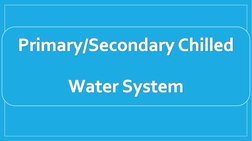 Primary/Secondary Chilled Water Systems | PDF | Pump | Building Engineering