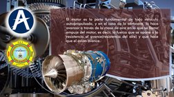 El motor es la parte fundamental de todo vehículo
autopropulsado, y en el caso de la aeronave, la hace
avanzar a través de la