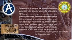 Desde los inicios de la aviación, y el primer vuelo propulsado
y
controlado
de
los
hermanos
Wright,
los
motores
incorporados