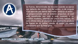 La fuerza, denominada de tracción cuando se ejerce
por delante del motor -tira del avión-, o de empuje
si es ejercida por det