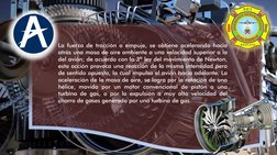 La fuerza de tracción o empuje, se obtiene acelerando hacia
atrás una masa de aire ambiente a una velocidad superior a la
del