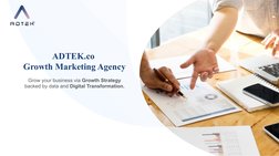 ADTEK.co 
Growth Marketing Agency
Grow your business via Growth Strategy 
backed by data and Digital Transformation.
