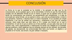 CONCLUSIÓN
La forma en la que la sociedad se ha dividido y ha pensado es algo que ha ido
evolucionando, se ha quedado igual y