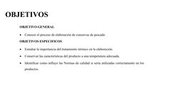 OBJETIVOS
OBJETIVO GENERAL

Conocer el proceso de elaboración de conservas de pescado
OBJETIVOS ESPECIFICOS

Estudiar la im