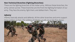 Non-Technical Branches (Fighting Branches):
These are the fighting branches of the Indian army. Without these branches, the
a