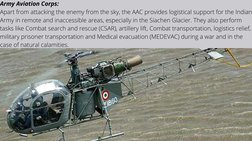 Army Aviation Corps:
Apart from attacking the enemy from the sky, the AAC provides logistical support for the Indian
Army in