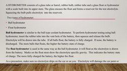 A HYDROMETER consists of a glass tube or barrel, rubber bulb, rubber tube and a glass float or hydrometer 
with a scale built