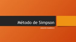 Método de Simpson
ANÁLISIS NUMÉRICO
