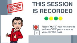 Please “MUTE” your microphone 
and turn “ON” your camera as 
you enter this class.
THIS SESSION 
IS RECORDED
