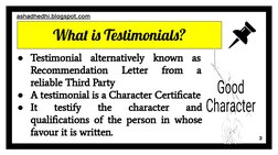 What is Testimonials?
2
●Testimonial alternatively known as 
Recommendation 
Letter 
from 
a 
reliable Third Party
●A testimo