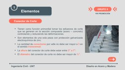 GRUPO 8
Elementos
Ingeniería Civil - UNT
Diseño en Acero y Madera
VIII PROMOCIÓN
1
Tienen como función primordial tomar los