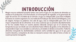 Ningún recurso ambiental presenta tantos usos como el agua. En una planta de alimentos se
emplea en la producción, en la form