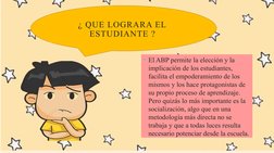 • El ABP permite la elección y la 
implicación de los estudiantes, 
facilita el empoderamiento de los 
mismos y los hace prot