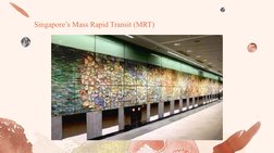 Singapore’s Mass Rapid Transit (MRT)
