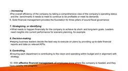 5. Increasing 
The overall efficiency of the company by taking a comprehensive view of the company’s operating status 
and t