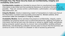 Principle Two: The Three Security Goals are Confidentiality, Integrity and 
Availability (CIA) Cont’d
Confidentiality models