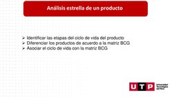 Análisis estrella de un producto
Identificar las etapas del ciclo de vida del producto 
Diferenciar los productos de acuerd