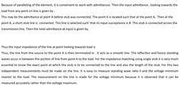 Because of paralleling of the element, it is convenient to work with admittances. Then the input admittance , looking towards