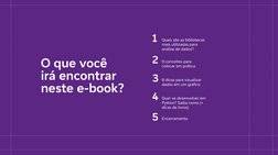 O que você 
irá encontrar 
neste e-book?
1
2
3
4
5
Quais são as bibliotecas 
mais utilizadas para 
análise de dados?
9 concei