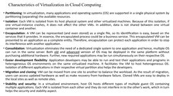 Characteristics of Virtualization in Cloud Computing
• Partitioning: In virtualization, many applications and operating syste