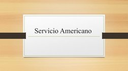 Servicio Americano 
