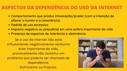 Comportamento que produz intoxicação/prazer (com a intenção de
alterar o humor e a consciência)
Padrão de uso excessivo 
Impa
