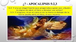 ¿? - APOCALIPSIS 5:2,3

