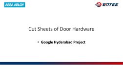 1
Cut Sheets of Door Hardware
• Google Hyderabad Project
